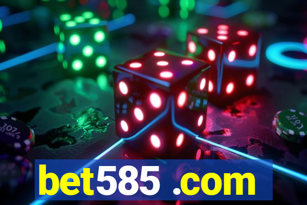 bet585 .com